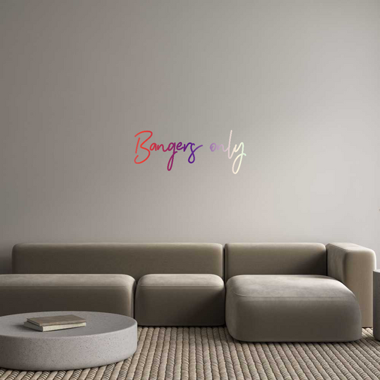 Customized Neon Sign: Bangers only