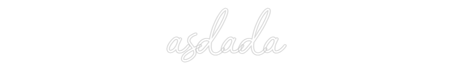 Customized Neon Sign: asdada
