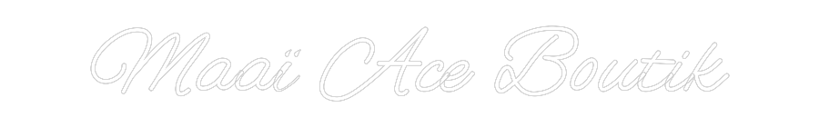 Customized Neon Sign: Maaï Ace Boutik