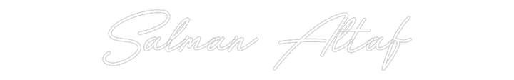Customized Neon Sign: Salman Altaf