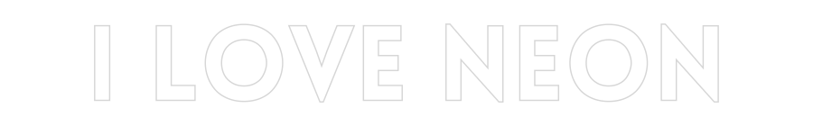Customized Neon Sign: I love neon