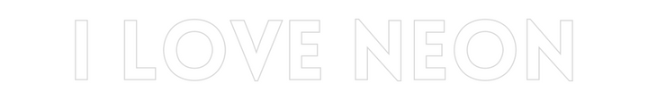 Customized Neon Sign: I love neon