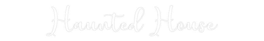 Customized Neon Sign: Haunted House