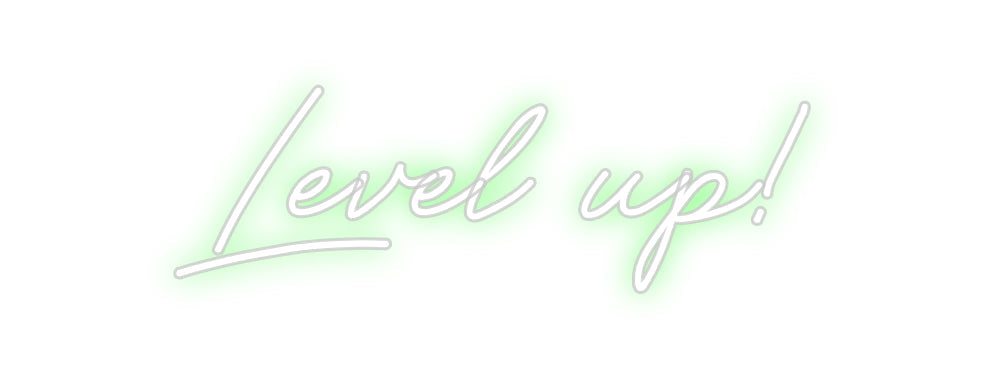 Customized Neon Sign: Level up!