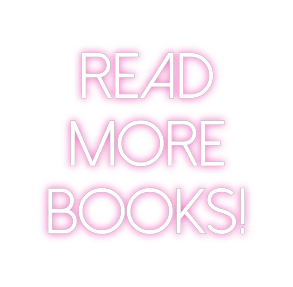 Customized Neon Sign: Read 
More ...