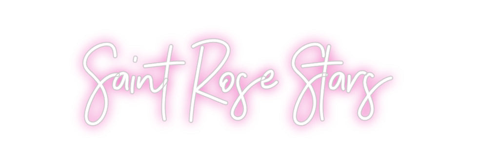Customized Neon Sign: Saint Rose St...