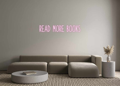 Customized Neon Sign: READ MORE BOOKS