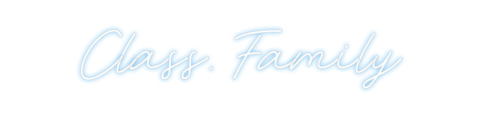 Customized Neon Sign: Class. Family