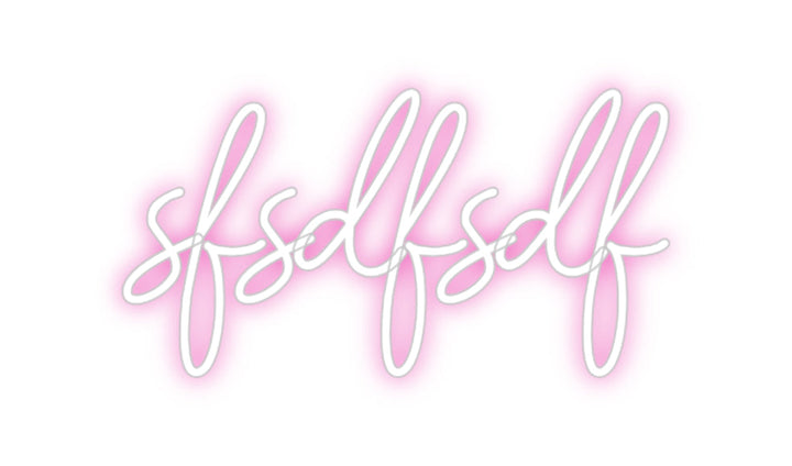 Customized Neon Sign: sfsdfsdf