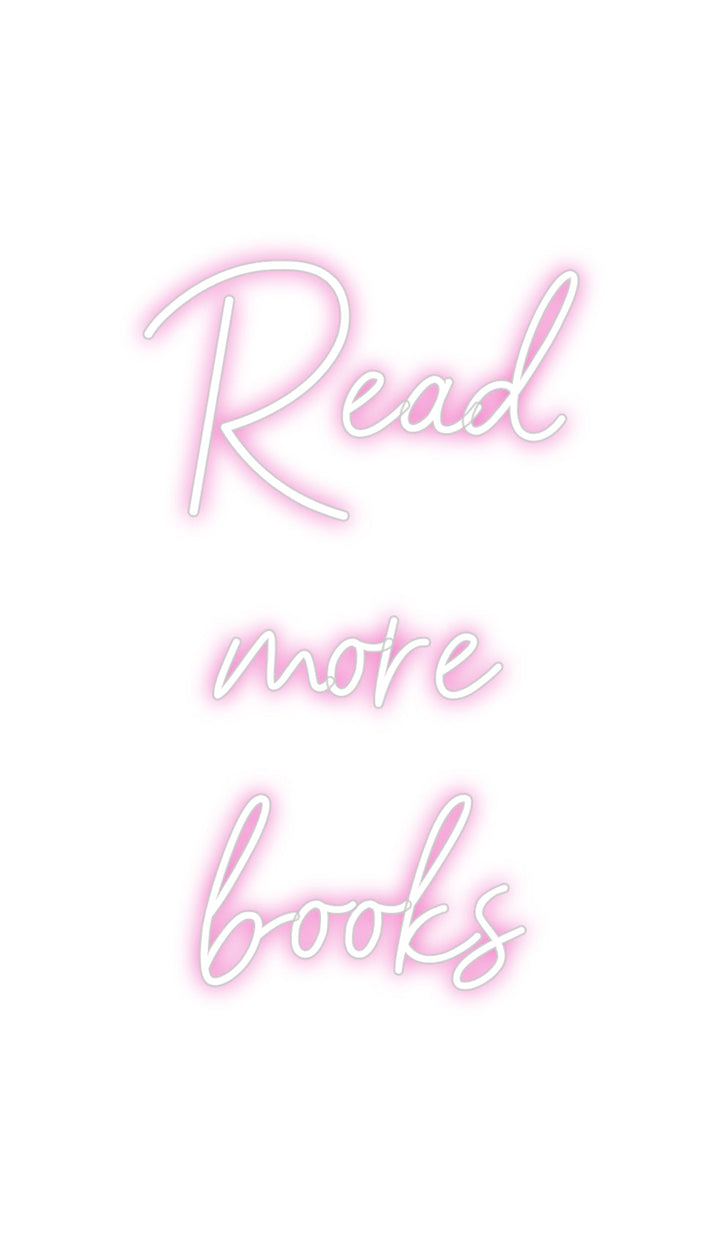 Customized Neon Sign: Read
more
b...