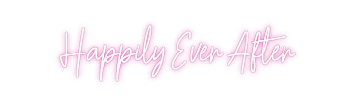 Customized Neon Sign: Happily Ever ...