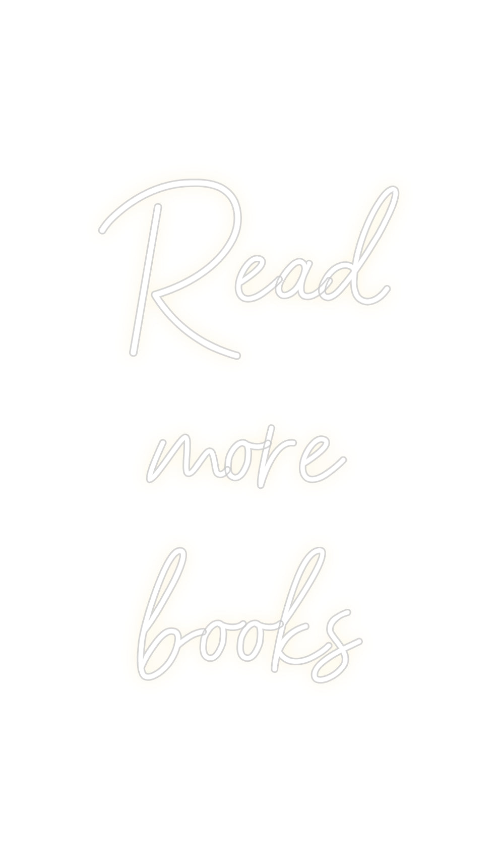 Customized Neon Sign: Read 
more 
...