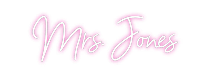 Customized Neon Sign: Mrs. Jones