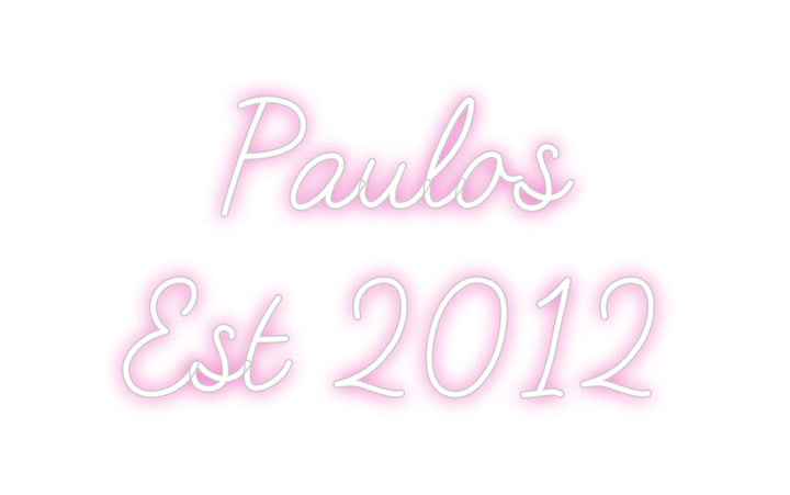 Customized Neon Sign: Paulos 
Est ...