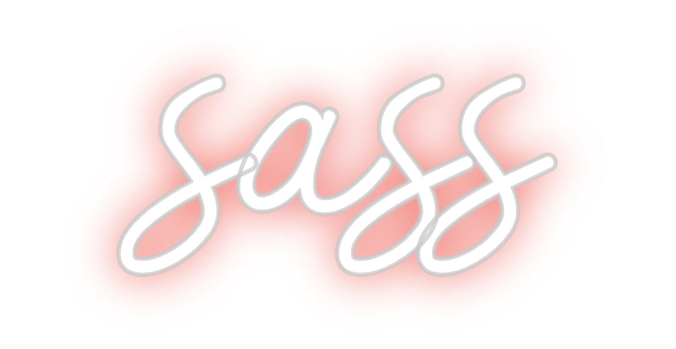 Customized Neon Sign: sass