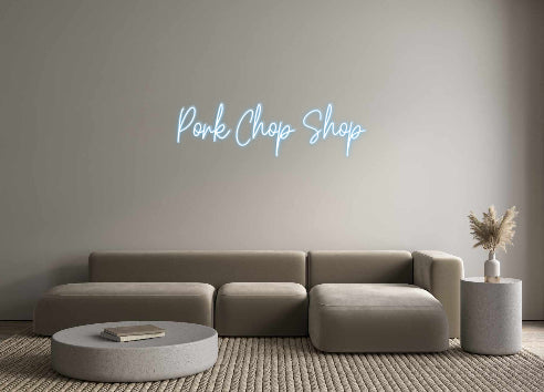 Customized Neon Sign: Pork Chop Shop