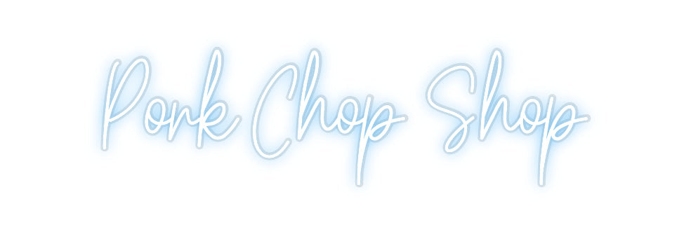 Customized Neon Sign: Pork Chop Shop