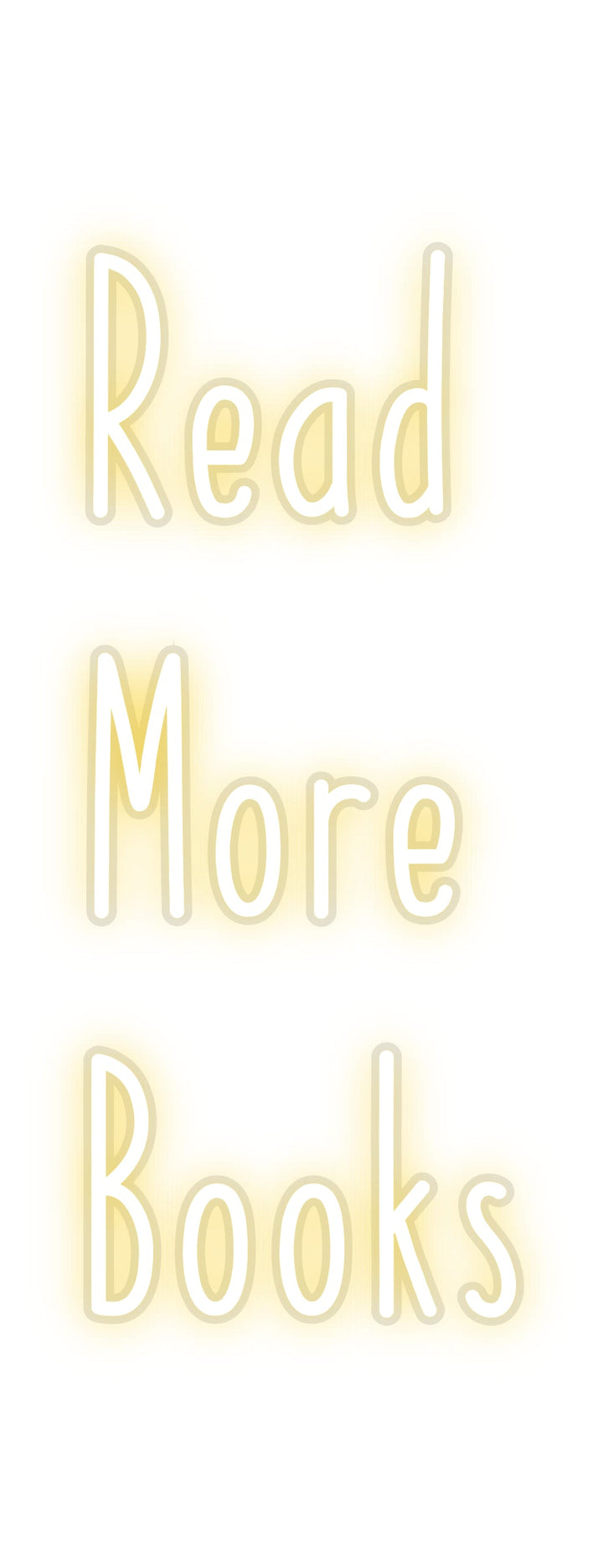 Customized Neon Sign: Read 
More 
...