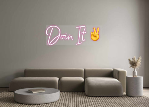 Customized Neon Sign: Doin It ✌️