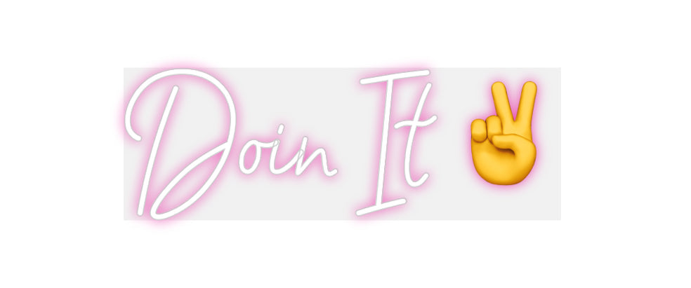 Customized Neon Sign: Doin It ✌️