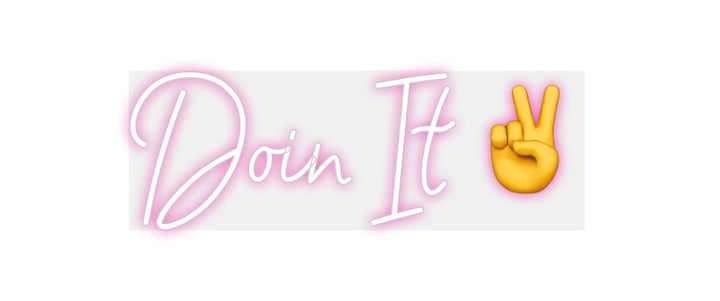 Customized Neon Sign: Doin It ✌️