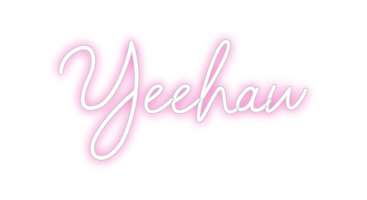 Customized Neon Sign: Yeehaw