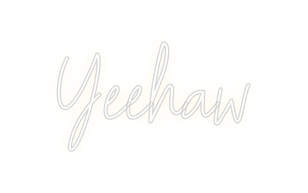 Customized Neon Sign: Yeehaw