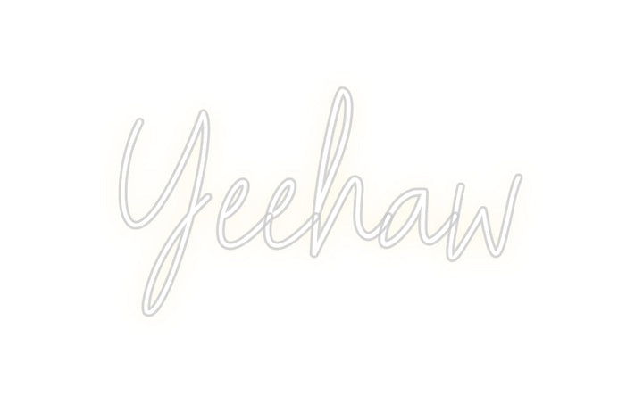 Customized Neon Sign: Yeehaw