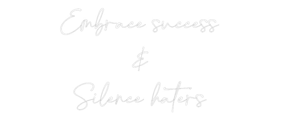 Customized Neon Sign: Embrace succe...