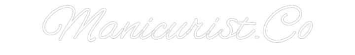 Customized Neon Sign: Manicurist.Co