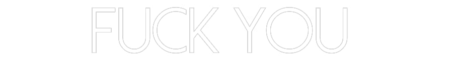 Customized Neon Sign: Fuck you