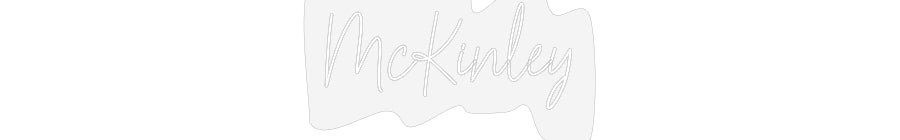 Customized Neon Sign: McKinley