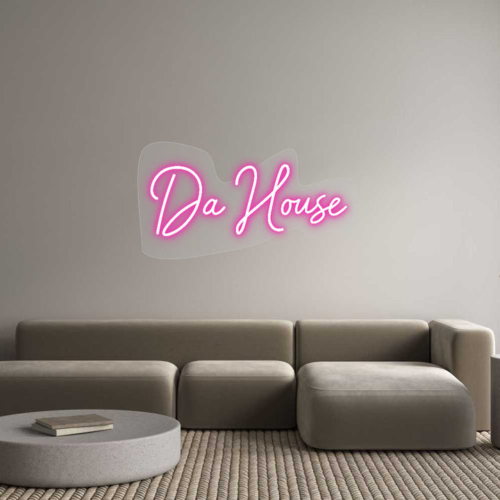 Customized Neon Sign: Da House
