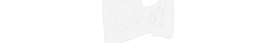 Customized Neon Sign: Do it!