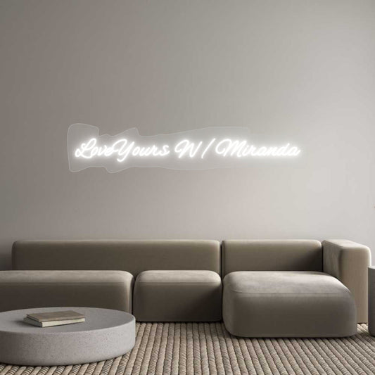 Customized Neon Sign: LoveYours W/M...