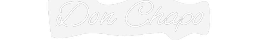 Customized Neon Sign: Don Chapo