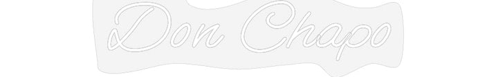 Customized Neon Sign: Don Chapo