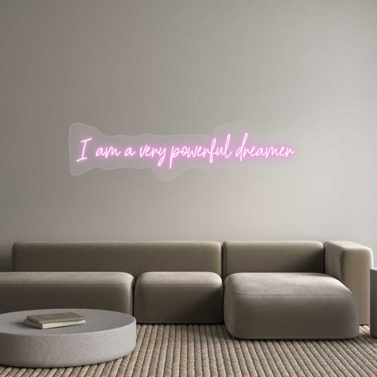 Customized Neon Sign: I am a very p...