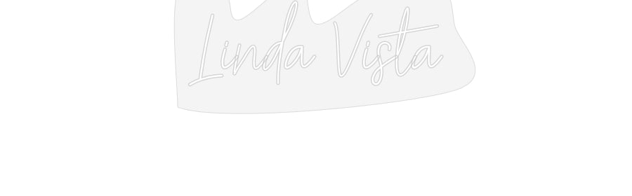 Customized Neon Sign: Linda Vista