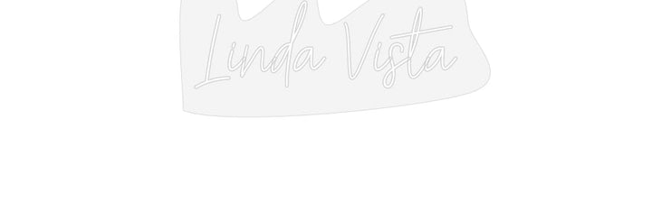 Customized Neon Sign: Linda Vista