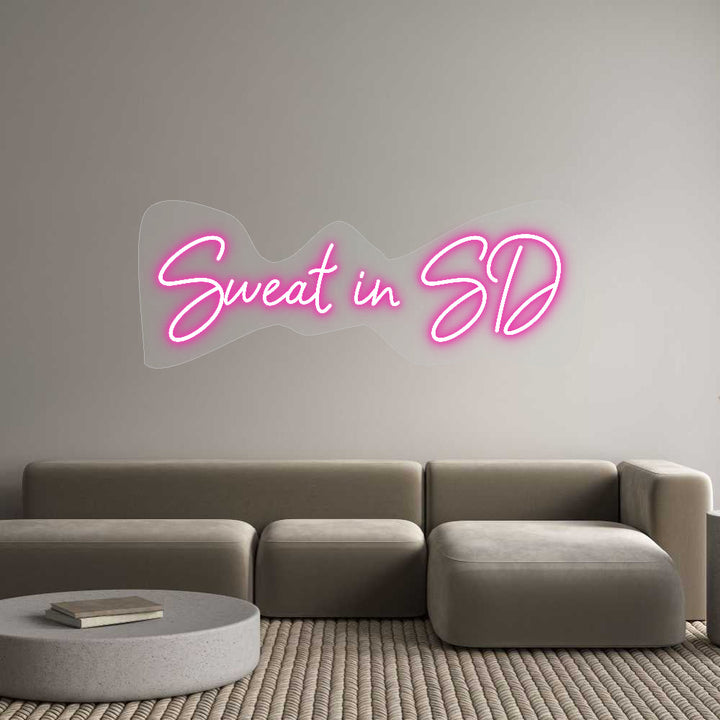 Customized Neon Sign: Sweat in SD