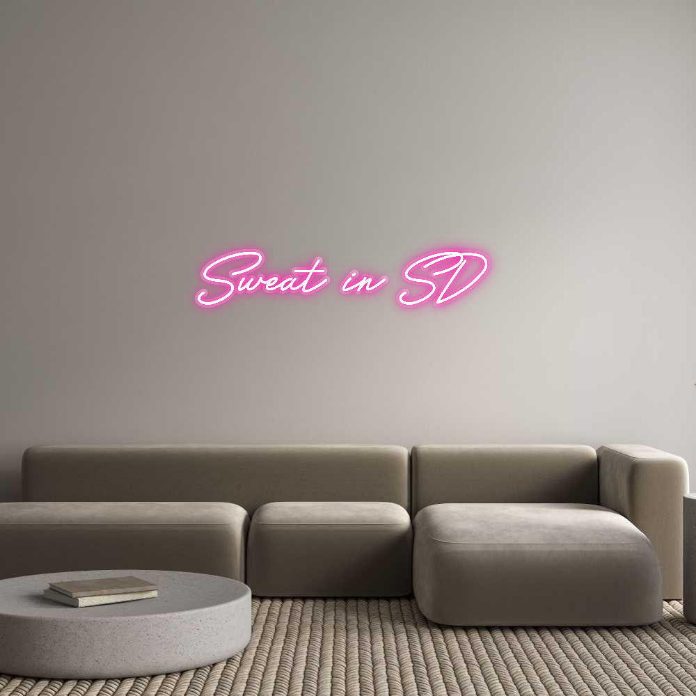 Customized Neon Sign: Sweat in SD
