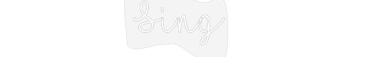 Customized Neon Sign: Sing