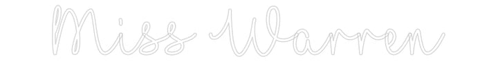Customized Neon Sign: Miss Warren