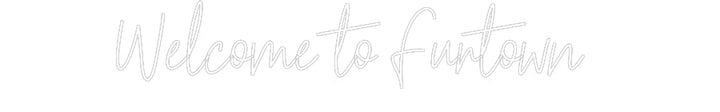 Customized Neon Sign: Welcome to Fu...