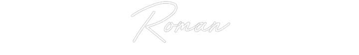 Customized Neon Sign: Roman