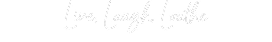 Customized Neon Sign: Live, Laugh, ...