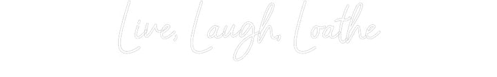 Customized Neon Sign: Live, Laugh, ...