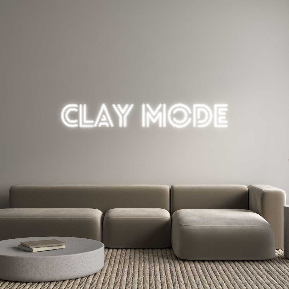 Customized Neon Sign: Clay Mode
