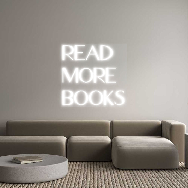 Customized Neon Sign: Read 
More 
...